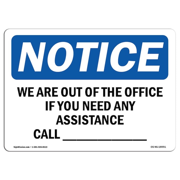 Signmission OSHA Notice, 5" Height, We Are Out Of The Office If You Need Any Sign, 7" X 5", Landscape OS-NS-D-57-L-18991 - main